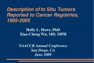 Description of  In Situ  Tumors Reported to Cancer Registries, 1995-2005