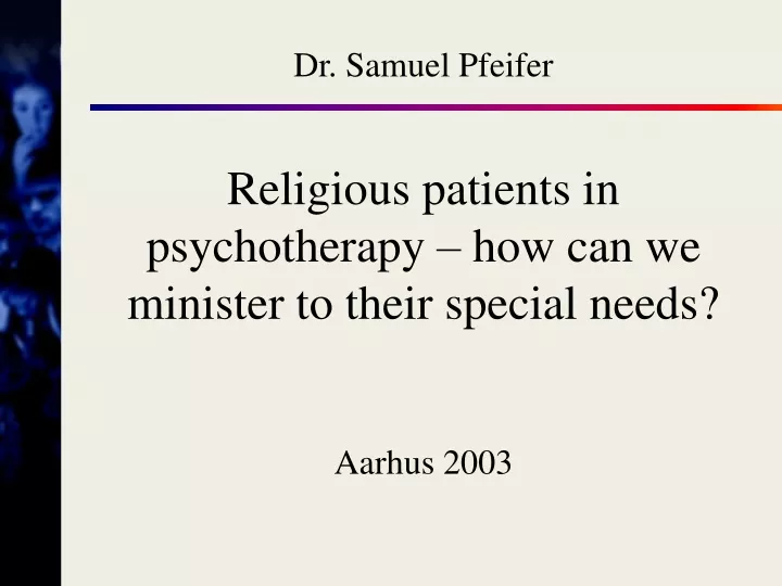 religious patients in psychotherapy how can we minister to their special needs
