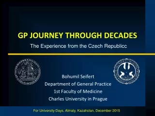 GP JOURNEY THROUGH DECADES The Experience from the Czech Republic c