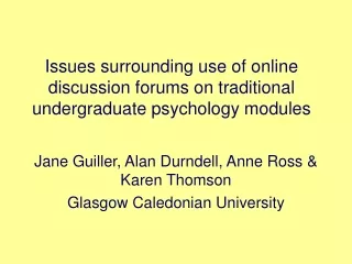 Issues surrounding use of online discussion forums on traditional undergraduate psychology modules