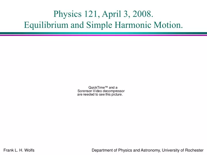 physics 121 april 3 2008 equilibrium and simple harmonic motion