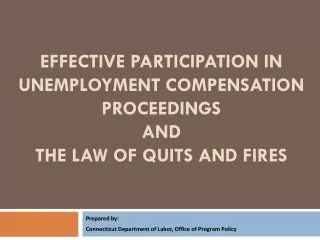 EFFECTIVE PARTICIPATION IN UNEMPLOYMENT COMPENSATION  PROCEEDINGS  and  the Law of quits and fires