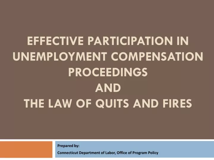 effective participation in unemployment compensation proceedings and the law of quits and fires