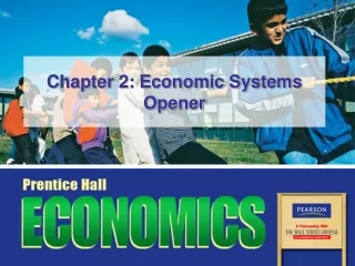 Chapter 2: Economic Systems Opener