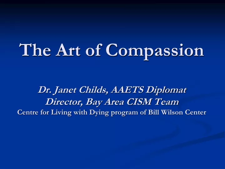 the art of compassion dr janet childs aaets