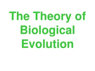 The Theory of Biological Evolution