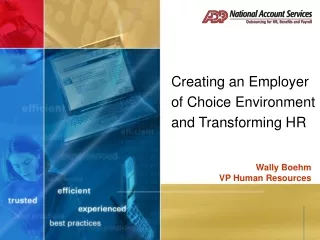 Creating an Employer of Choice Environment and Transforming HR