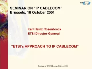 SEMINAR ON “IP CABLECOM” Brussels, 18 October 2001
