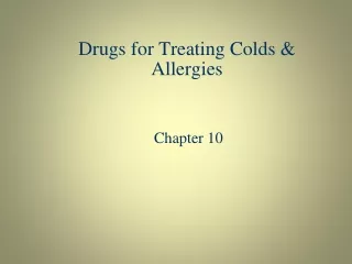 Drugs for Treating Colds &amp; Allergies