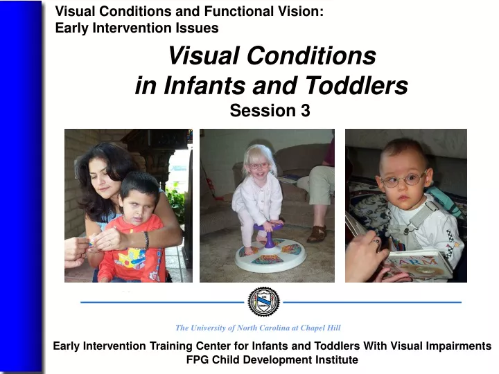 visual conditions in infants and toddlers session 3