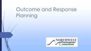 Outcome and Response Planning