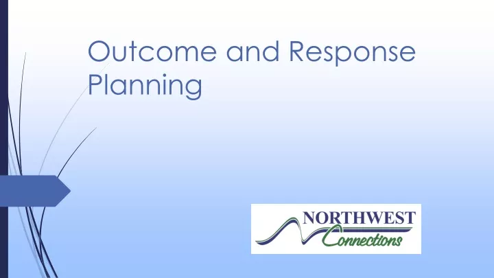 outcome and response planning