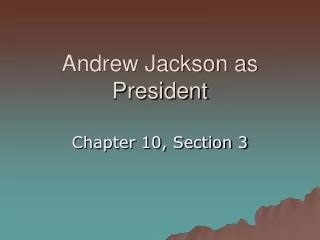 Andrew Jackson as President