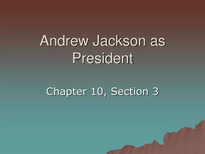 andrew jackson as president