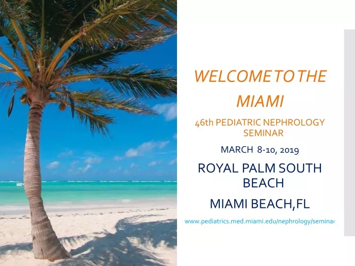 welcome to the miami 46th pediatric nephrology