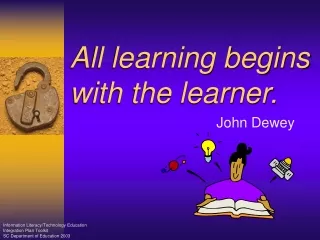 All learning begins with the learner.