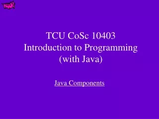 TCU CoSc 10403  Introduction to Programming (with Java)