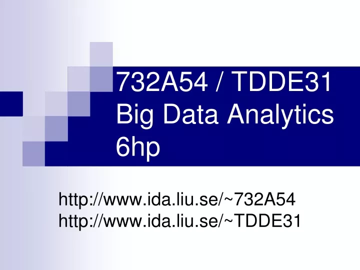 732a54 tdde31 big data analytics 6hp
