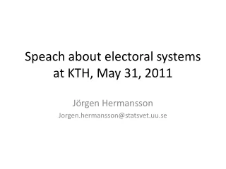 Speach about electoral systems at KTH, May 31, 2011