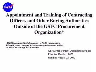 GSFC Procurement Operations Division Effective March 1, 2006 Updated August 22, 2012