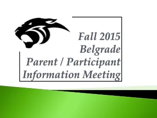 Fall 2015 Belgrade  Parent / Participant Information Meeting