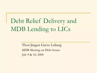 Debt Relief Delivery and MDB Lending to LICs