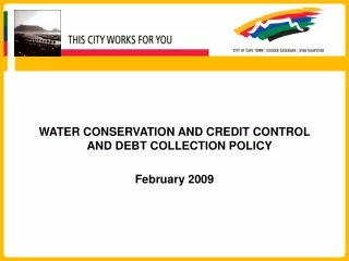 WATER CONSERVATION AND CREDIT CONTROL AND DEBT COLLECTION POLICY February 2009