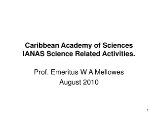 Caribbean Academy of Sciences IANAS Science Related Activities.