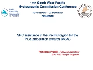 14th South West Pacific  Hydrographic Commission Conference 30 November – 02 December Noumea