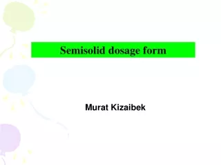 Semisolid dosage form
