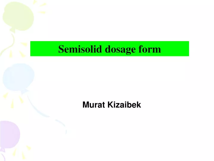 semisolid dosage form