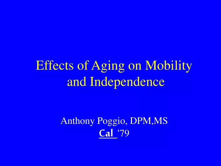 effects of aging on mobility and independence