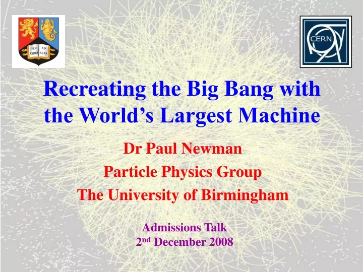 recreating the big bang with the world s largest machine