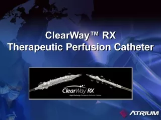 ClearWay™ RX Therapeutic Perfusion Catheter