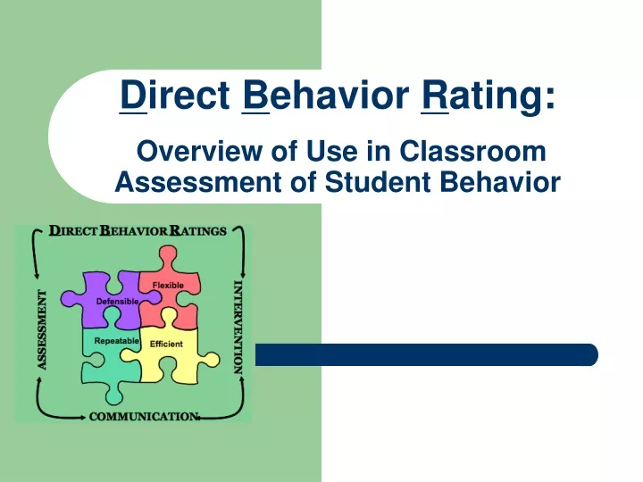 d irect b ehavior r ating overview of use in classroom assessment of student behavior