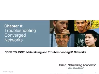 Chapter 8: Troubleshooting Converged Networks
