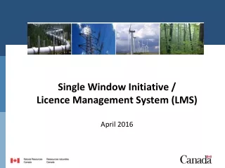 Single Window Initiative /  Licence Management System (LMS) April 2016