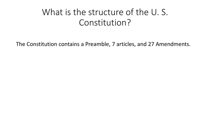 what is the structure of the u s constitution