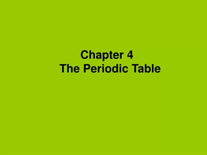 chapter 4 the periodic table