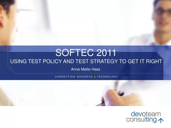 softec 2011 using test policy and test strategy to get it right