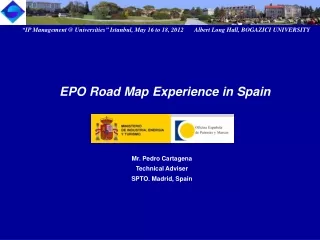Mr. Pedro Cartagena Technical Adviser SPTO. Madrid, Spain