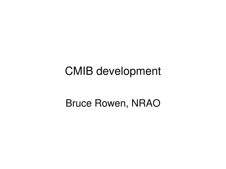cmib development