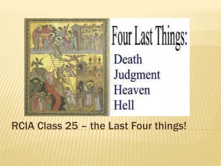 rcia class 25 the last four things