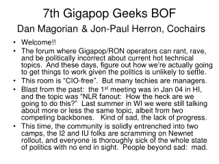 7th Gigapop Geeks BOF Dan Magorian &amp; Jon-Paul Herron, Cochairs