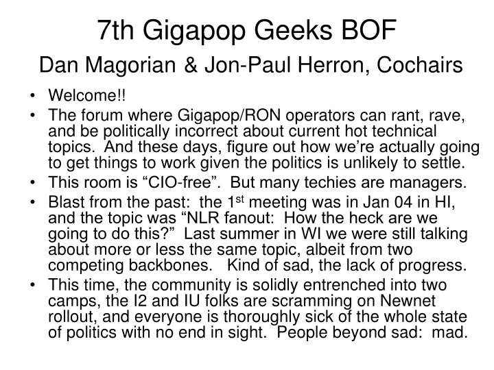 7th gigapop geeks bof dan magorian jon paul herron cochairs