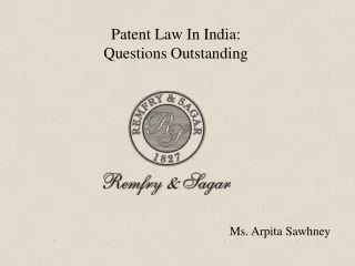 Patent Law In India: Questions Outstanding