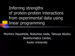 Morihiro Hayashida, Nobuhisa Ueda, Tatsuya Akutsu Bioinformatics Center, Kyoto University