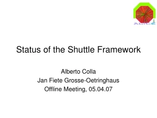 Status of the Shuttle Framework