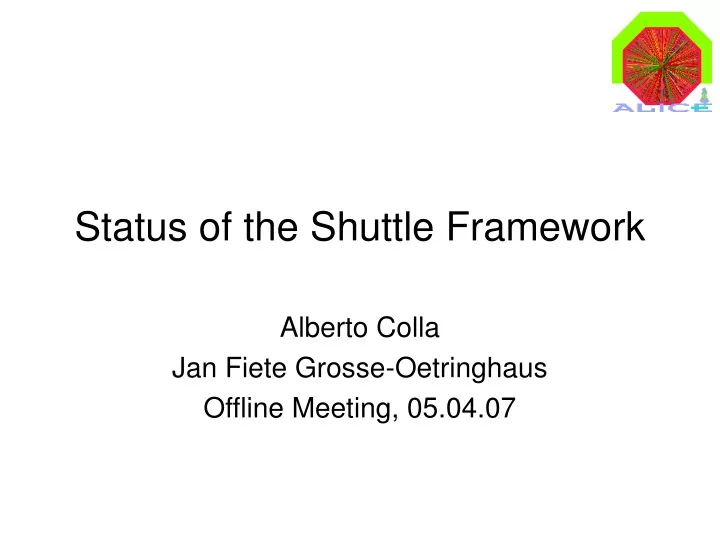 status of the shuttle framework