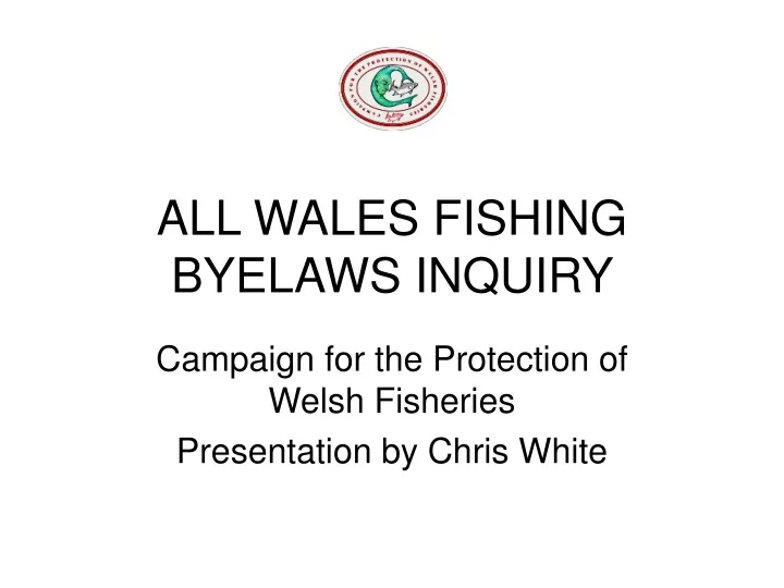 all wales fishing byelaws inquiry